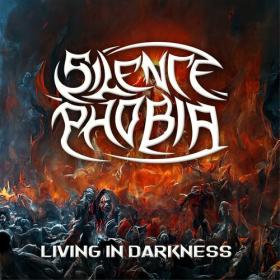 Silence Phobia - 2023 - Living In Darkness