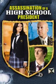 Assassination Of A High School President (2008) [1080p] [BluRay] [5.1] [YTS]