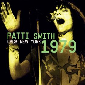 Patti Smith - CBGB New York 1979 (Live) (2023) FLAC [PMEDIA] ⭐️