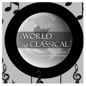 Ludwig van Beethoven - A World of Classical_ The Great Composers of History (2023) Mp3 320kbps [PMEDIA] ⭐️
