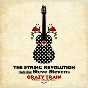 The String Revolution Steve Stevens - Crazy Train  A Tribute to Randy Rhoads (2022 Hard rock) [Flac 16-44]