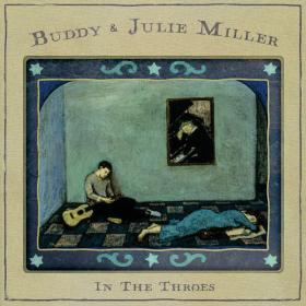 Buddy & Julie Miller - In The Throes (2023) [24Bit-96kHz] FLAC [PMEDIA] ⭐️