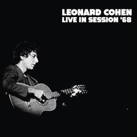 Leonard Cohen - Live In Session '68 (2023) FLAC [PMEDIA] ⭐️