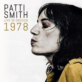 Patti Smith - Live In Oregon 1978 (2023) FLAC [PMEDIA] ⭐️
