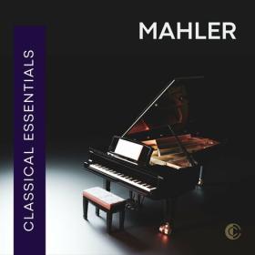 Various Artists - Classical Essentials_ Mahler (2023) Mp3 320kbps [PMEDIA] ⭐️