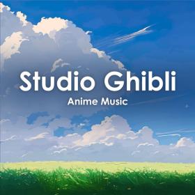Joe Hisaishi - Studio Ghibli Anime Music (2023) [16Bit-44.1kHz] FLAC [PMEDIA] ⭐️