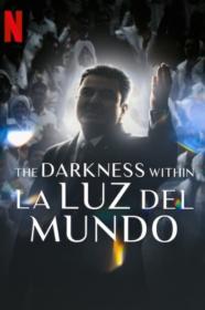 The Darkness within La Luz del Mundo 2023 SPANISH 720p NF WEBRip 800MB x264-GalaxyRG[TGx]