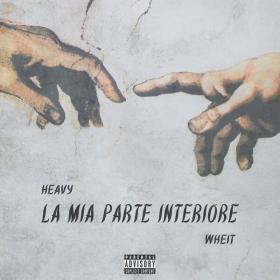 Heavy Wheit - La Mia Parte Interiore (2023 Pop) [Flac 16-44]