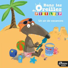 P'tit Loup - Dans les oreilles de P'tit Loup - Un air de vacances (2023) [24Bit-44.1kHz] FLAC [PMEDIA] ⭐️