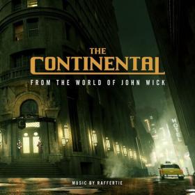 Raffertie - The Continental_ From The World Of John Wick (Original Soundtrack) (2023) Mp3 320kbps [PMEDIA] ⭐️