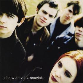 Slowdive - Souvlaki [Reissue 2CD] (1993 Pop Rock) [Flac 16-44]