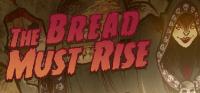 The.Bread.Must.Rise