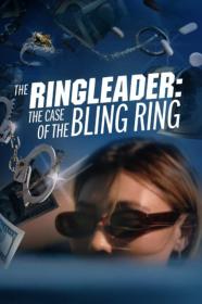 The Ringleader The Case Of The Bling Ring (2023) [720p] [WEBRip] [YTS]