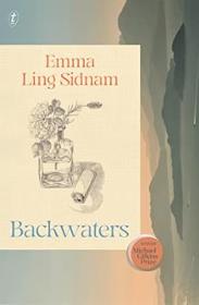 Backwaters by Emma Ling Sidnam