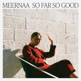 Meernaa - So Far So Good (2023) [24Bit-96kHz] FLAC [PMEDIA] ⭐️