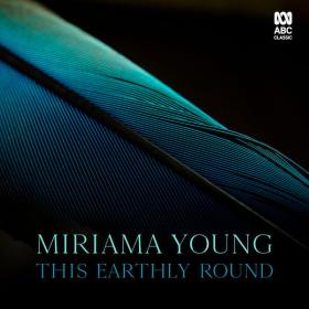 Various Artists - Miriama Young This Earthly Round (2023) [24Bit-96kHz] FLAC [PMEDIA] ⭐️