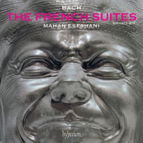 Mahan Esfahani - Bach The French Suites (2023) [24Bit-192kHz] FLAC [PMEDIA] ⭐️