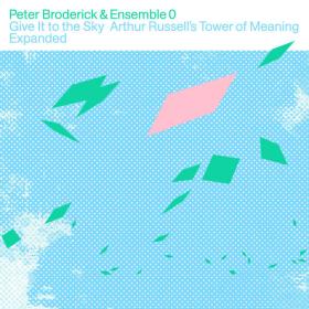 Peter Broderick - Give It to the Sky Arthur Russell's Tower of Meaning Expanded (2023) [24Bit-96kHz] FLAC [PMEDIA] ⭐️