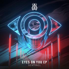 Sentinel - Eyes On You EP (2023) [24Bit-44.1kHz] FLAC [PMEDIA] ⭐️