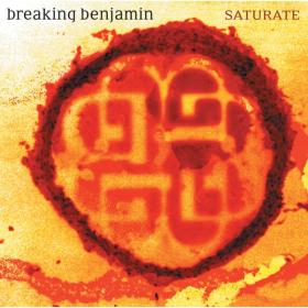 Breaking Benjamin - Saturate (2002 Rock) [Flac 16-44]