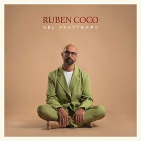 Ruben Coco - Nel frattempo (2023 Pop) [Flac 16-44]