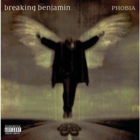 Breaking Benjamin - Phobia (Explicit Version) (2006 Rock) [Flac 16-44]