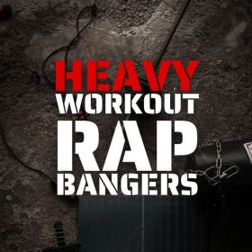 Various Artists - Heavy Workout Rap Bangers (2023) Mp3 320kbps [PMEDIA] ⭐️