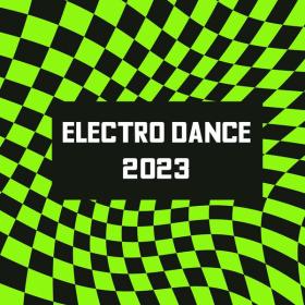 Various Artists - ELECTRO DANCE 2023 (2023) Mp3 320kbps [PMEDIA] ⭐️