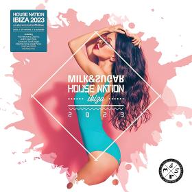 Various Artists - Milk & Sugar House Nation Ibiza 2023 (2023) Mp3 320kbps [PMEDIA] ⭐️