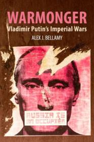 Warmonger - Vladimir Putin's Imperial Wars
