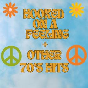 Various Artists - Hooked on a Feeling + Other 70's Hits (2023) Mp3 320kbps [PMEDIA] ⭐️