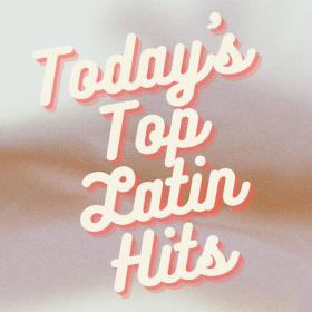 Various Artists - Today's Top Latin Hits (2023) Mp3 320kbps [PMEDIA] ⭐️