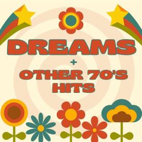Various Artists - Dreams & Other 70's Hits (2023) Mp3 320kbps [PMEDIA] ⭐️