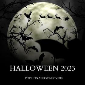 Various Artists - Halloween 2023 - Pop Hits and Scary Vibes (2023) Mp3 320kbps [PMEDIA] ⭐️