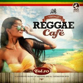 V A  - Vintage Reggae Café, Vol  10 (2020 Reggae) [Flac 16-44]