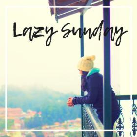 Various Artists - Lazy Sunday (2023) Mp3 320kbps [PMEDIA] ⭐️