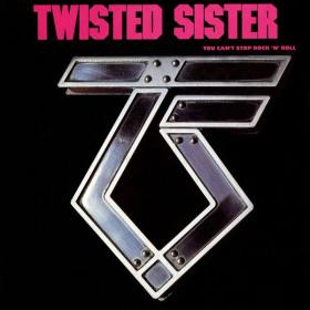Twisted Sister - You Can't Stop Rock 'N' Roll (1983 Rock) [Flac 24-192]