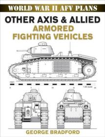 Other Axis & Allied Armored Fighting Vehicles - World War II AFV Plans