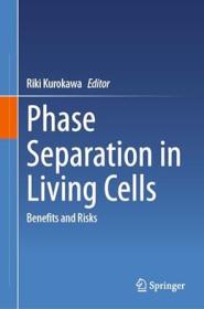 [ CourseWikia com ] Phase Separation in Living Cells - Benefits and Risks