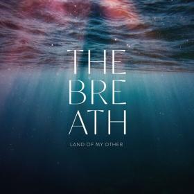 The Breath - Land of My Other (2023) [24Bit-96kHz] FLAC [PMEDIA] ⭐️