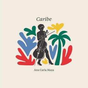 Ana Carla Maza - Caribe (2023) [24Bit-48kHz] FLAC [PMEDIA] ⭐️
