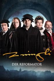 The Reformer  Zwingli A Lifes Portrait  (2019) [720p] [BluRay] [YTS]