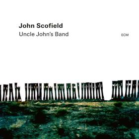 John Scofield - Uncle John's Band (2023) [24Bit-96kHz] FLAC [PMEDIA] ⭐️
