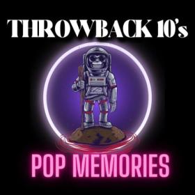 Various Artists - Throwback 10's Pop Memories (2023) Mp3 320kbps [PMEDIA] ⭐️