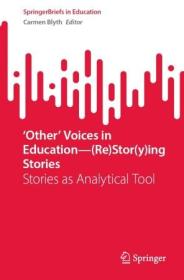 ' Other' Voices in Education - (Re)Stor(y)ing Stories - Stories as Analytical Tool
