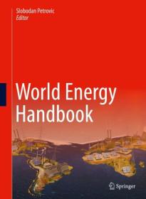 [ CourseWikia com ] World Energy Handbook by Slobodan Petrovic