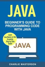 Java - Beginner's Guide to Programming Code with Java