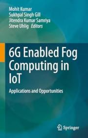 6G Enabled Fog Computing in IoT - Applications and Opportunities