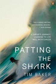 Patting the Shark - A Surfer's Journey