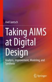 Taking AIMS at Digital Design - Analysis, Improvement, Modeling, and Synthesis